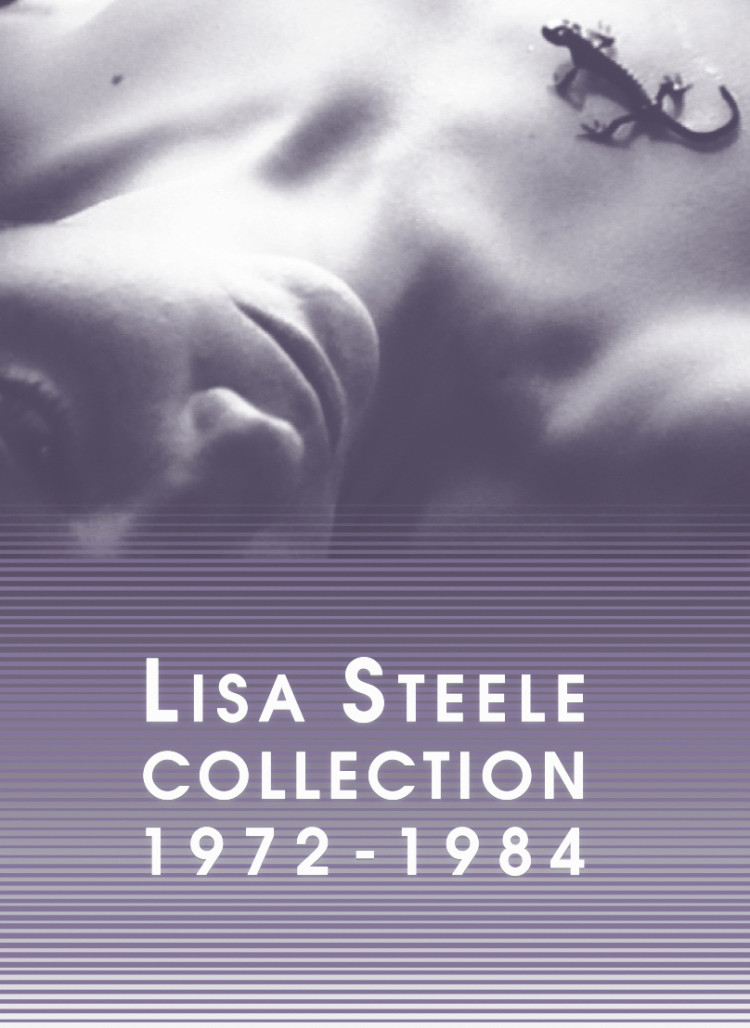 Lisa Steele Collection 1972–1984 Launch